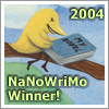 Official NaNoWriMo 2004 Winner!